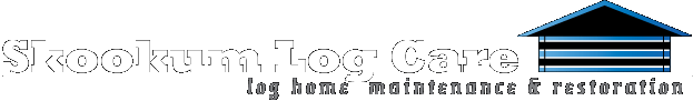 Skookum Log Care - Log home maintenance and restoration